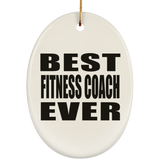 Best Fitness Coach Ever - Oval Ornament