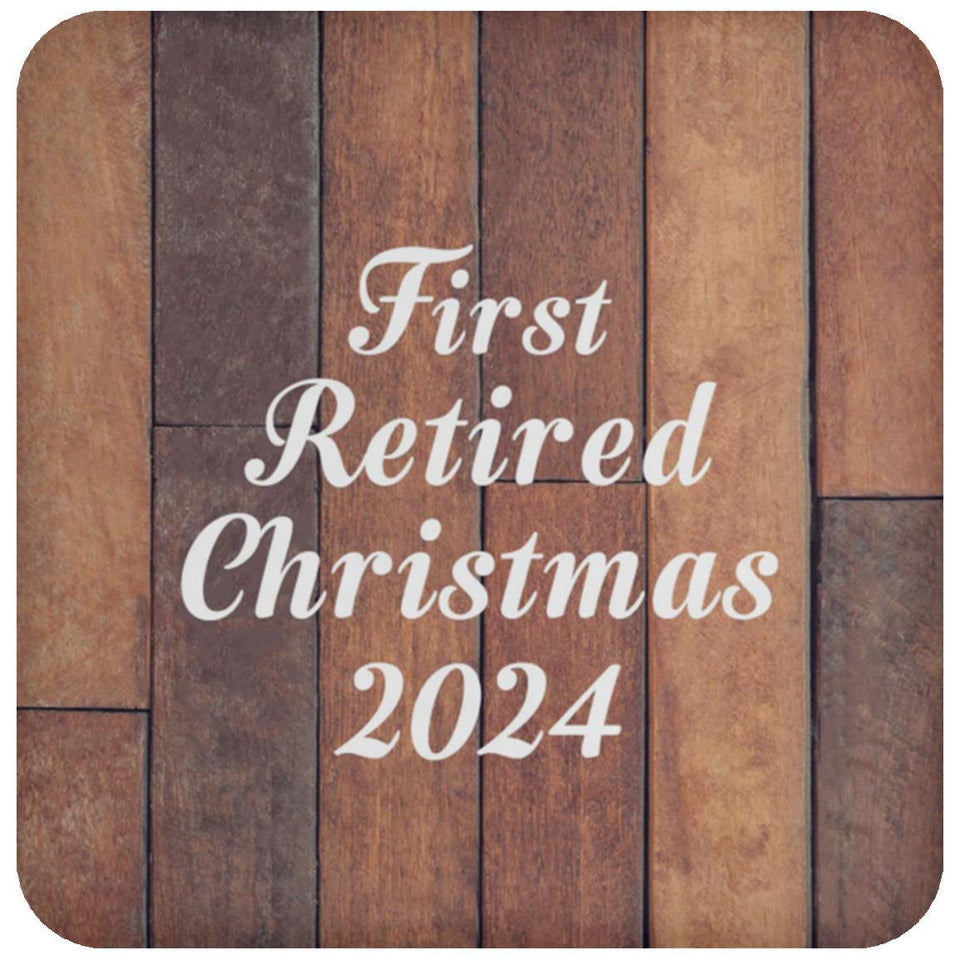 First Retired Christmas 2024 - Drink Coaster E