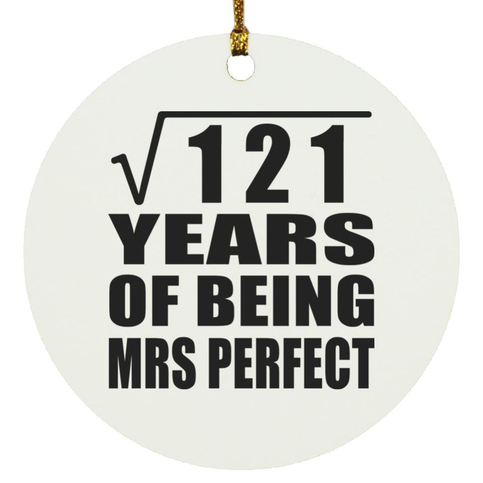 11th Anniversary Square Root of 121 Years of Mrs Perfect - Circle Ornament