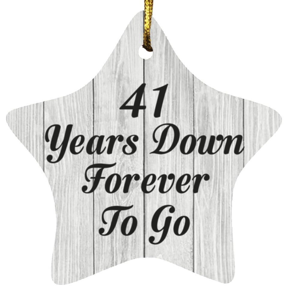 41st Anniversary 41 Years Down Forever To Go - Star Ornament F