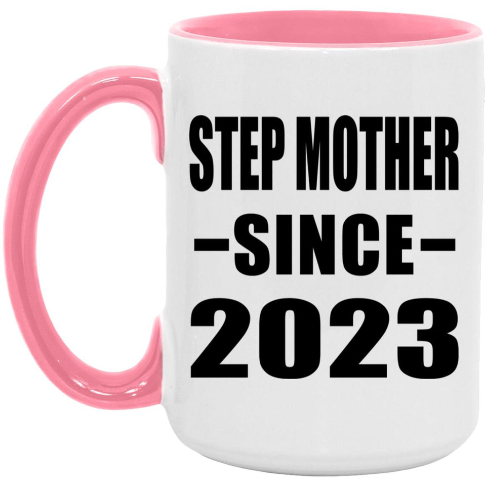 Step Mother Since 2023 - 15oz Accent Mug Pink