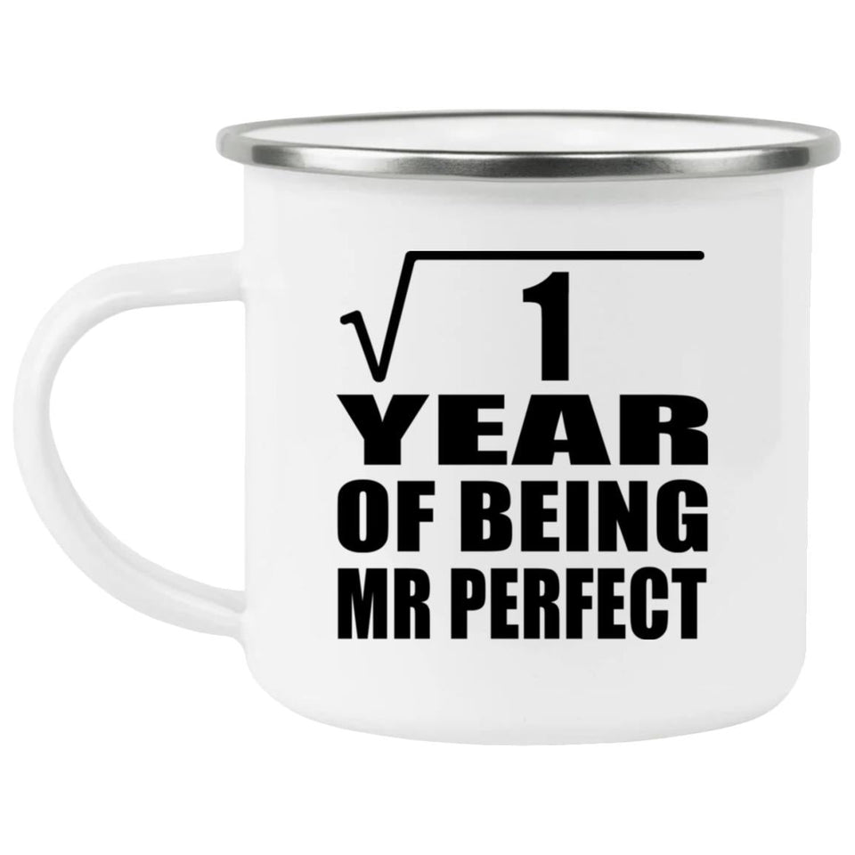 1st Anniversary Square Root of 1 Year of Mr Perfect - 12oz Camping Mug