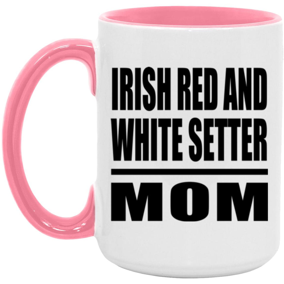 Irish Red And White Setter Mom - 15oz Accent Mug Pink