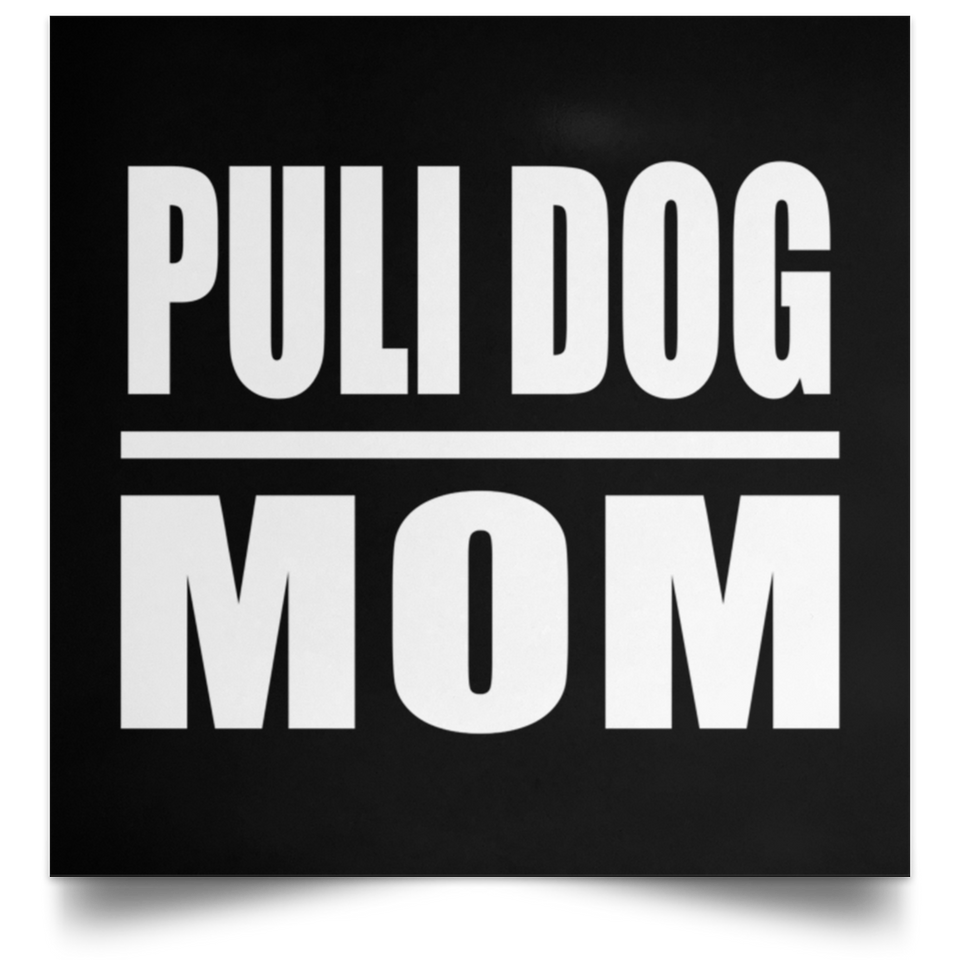 Puli Dog Mom - Poster Square