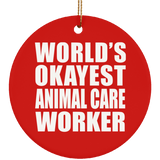 World's Okayest Animal Care Worker - Circle Ornament
