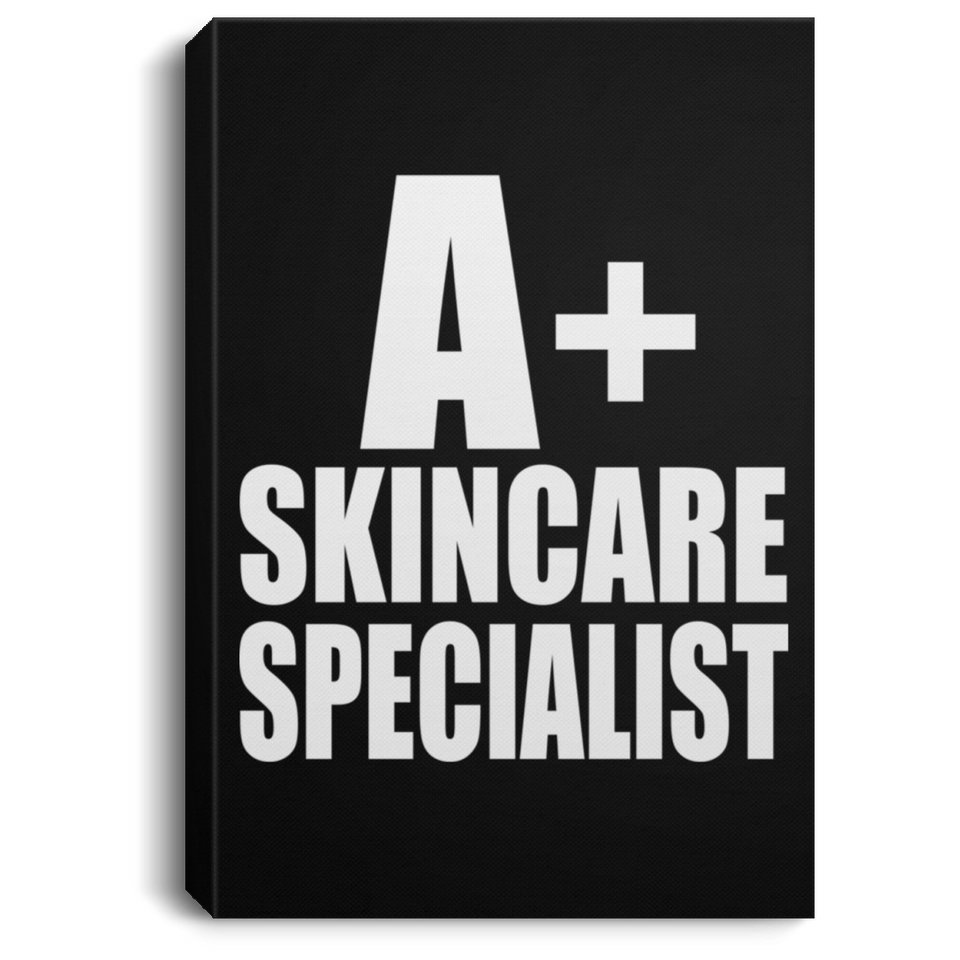A+ Skincare Specialist - Canvas Portrait