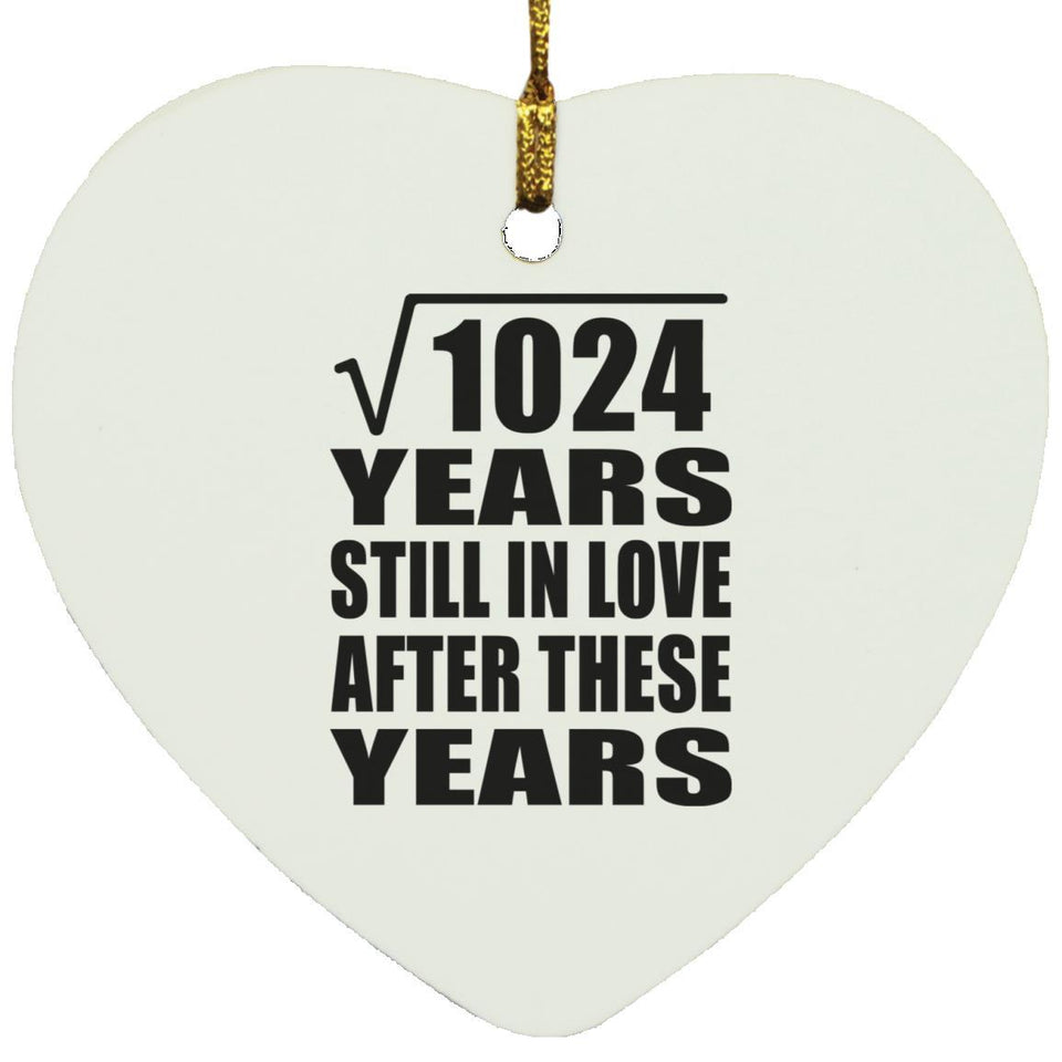 32nd Anniversary Square Root of 1024 Years Still In Love - Heart Ornament