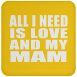 All I Need Is Love And My Mam - Drink Coaster