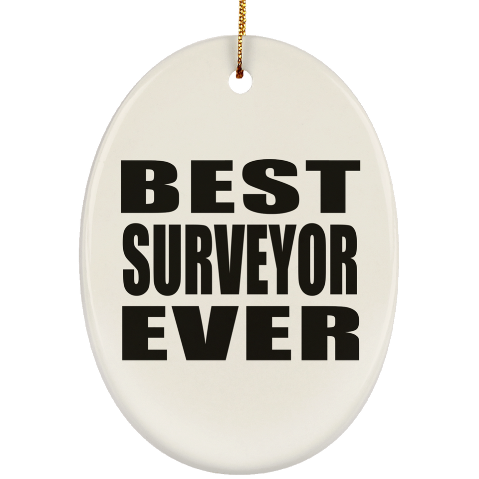 Best Surveyor Ever - Oval Ornament