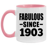 121st Birthday Fabulous Since 1903 - 11oz Accent Mug Pink