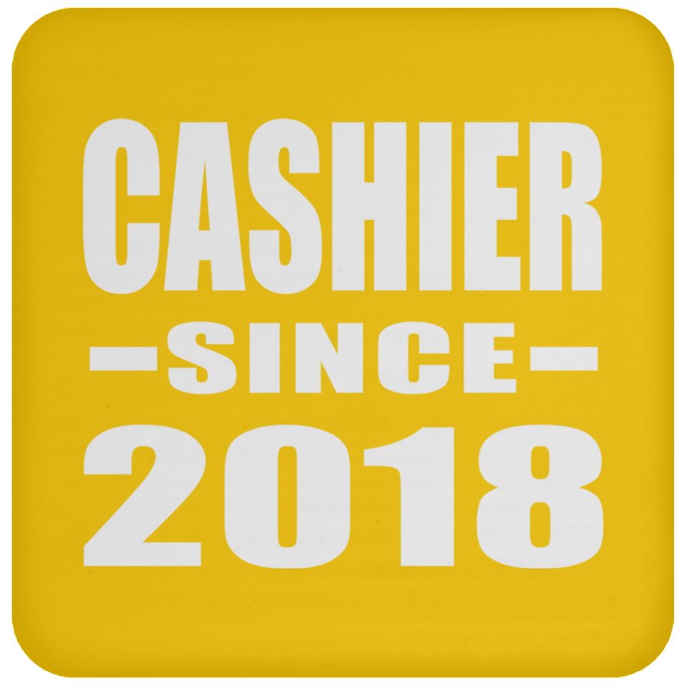 Cashier Since 2018 - Drink Coaster