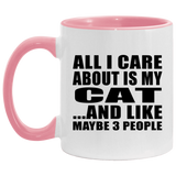 All I Care About Is My Cat - 11oz Accent Mug Pink