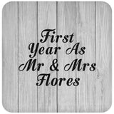 First Year As Mr & Mrs Flores - Drink Coaster F