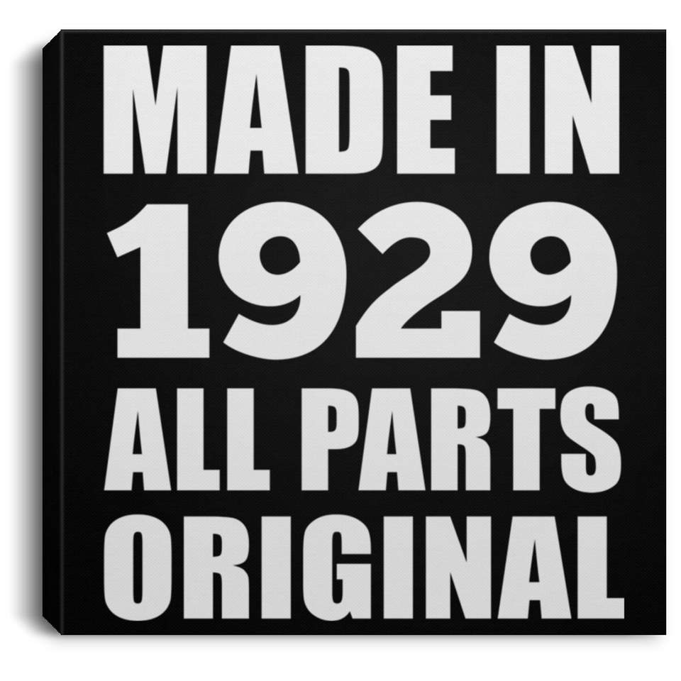95th Birthday Made in 1929 All Parts Original - Canvas Square