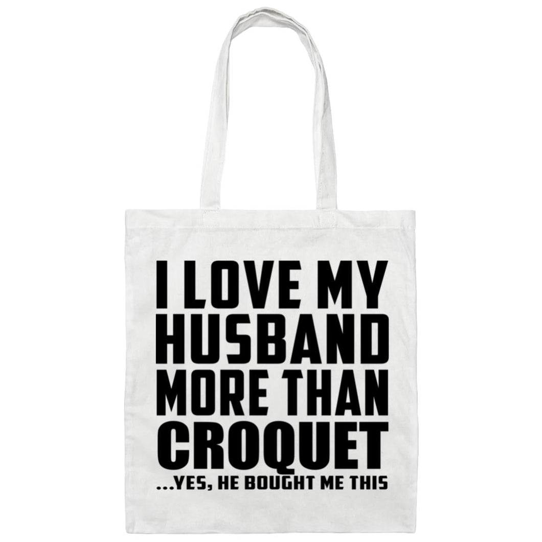 I Love My Husband More Than Croquet - Tote Bag White