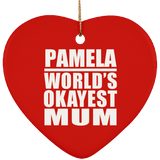 Pamela World's Okayest Mum - Heart Ornament