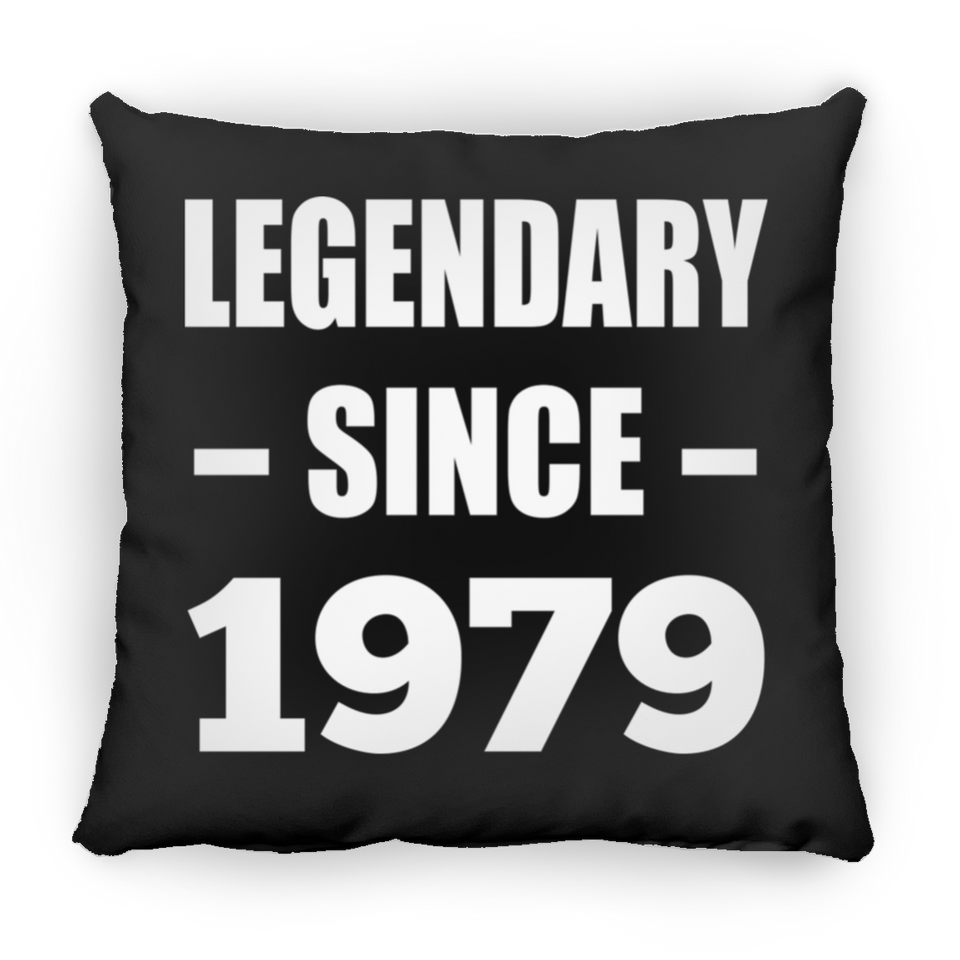 45th Birthday Legendary Since 1979 - Throw Pillow Black
