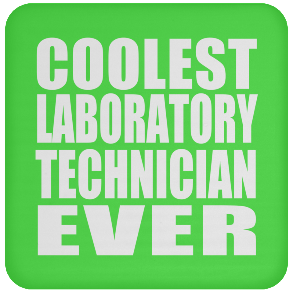 Coolest Laboratory Technician Ever - Drink Coaster