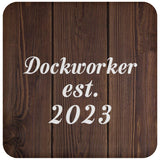 Dockworker Established Est. 2023 - Drink Coaster D