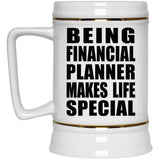 Being Financial Planner Makes Life Special - Beer Stein