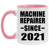 Machine Repairer Since 2021 - 11oz Accent Mug Pink