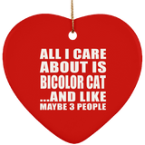All I Care About Is Bicolor Cat - Heart Ornament
