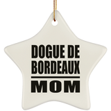 Dogue De Bordeaux Mom - Star Ornament