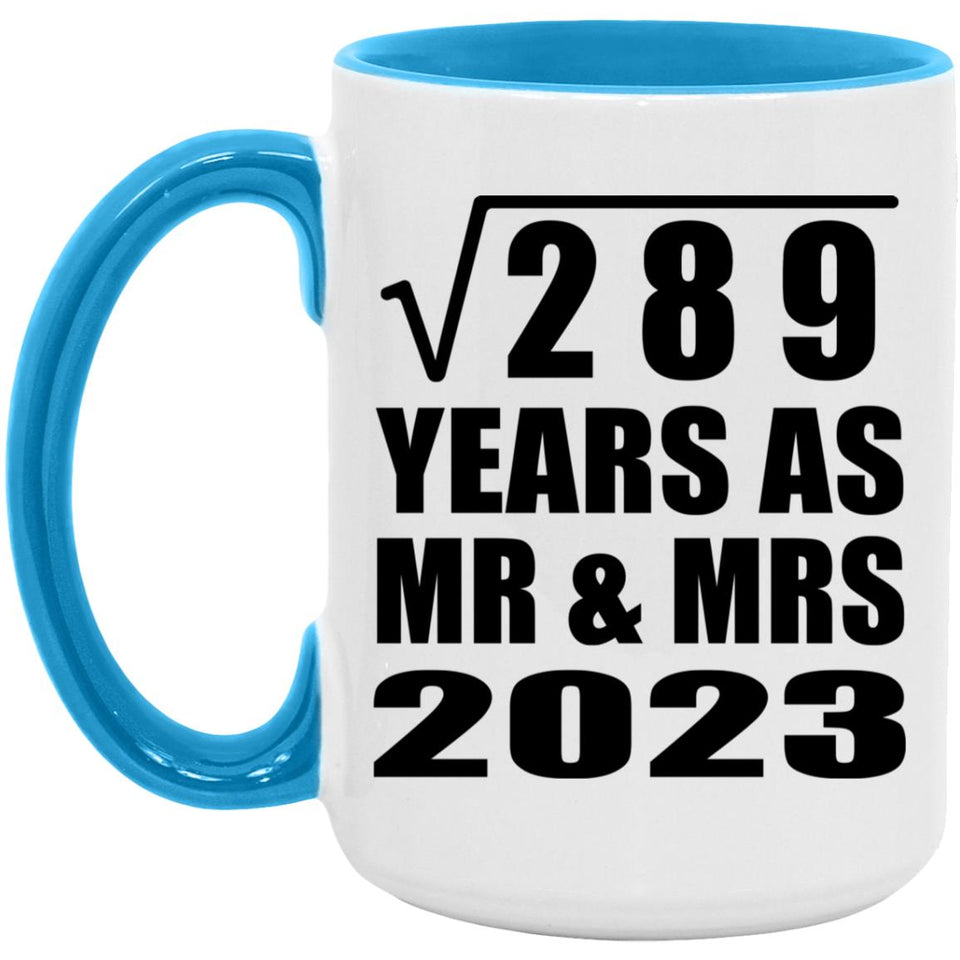 17th Anniversary Square Root of 289 Years As Mr & Mrs 2023 - 15oz Accent Mug Blue