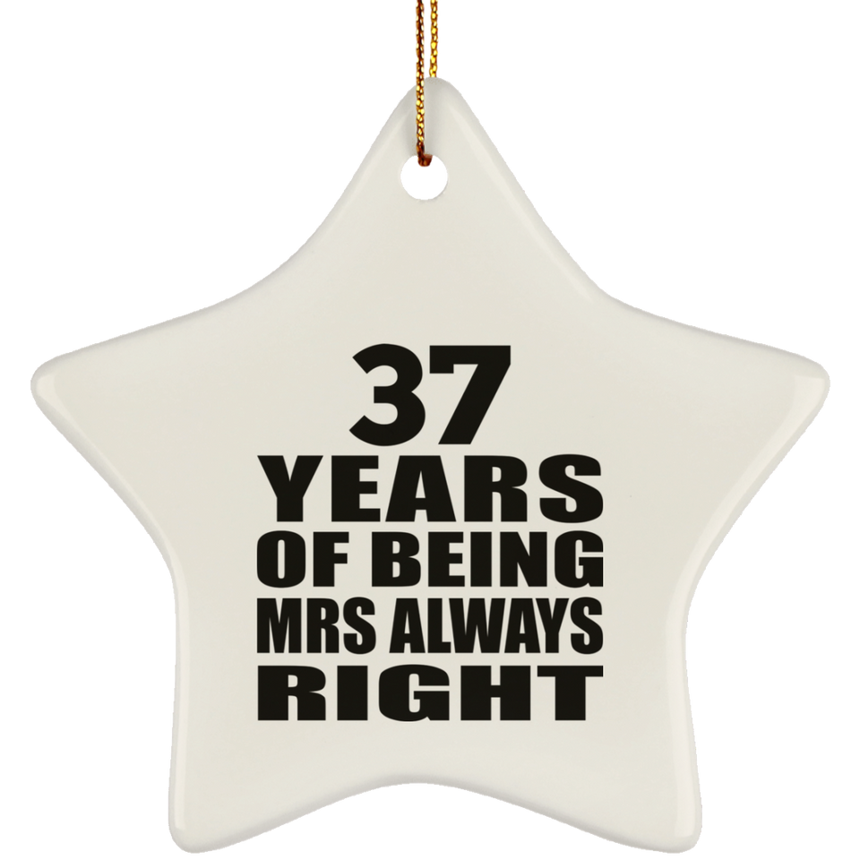 37th Anniversary 37 Years of Being Mrs Always Right - Star Ornament
