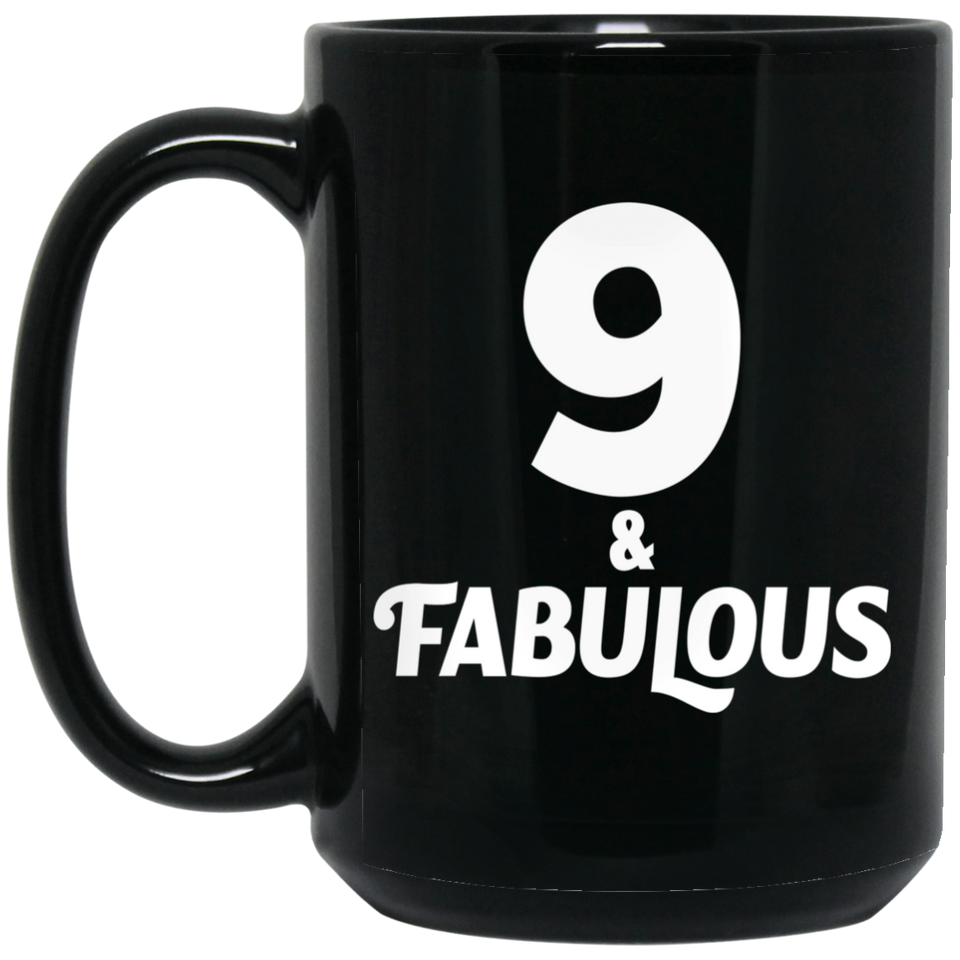 9th Birthday 9 & Fabulous - 15oz Coffee Mug Black