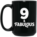 9th Birthday 9 & Fabulous - 15oz Coffee Mug Black