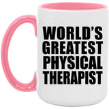 World's Greatest Physical Therapist - 15oz Accent Mug Pink
