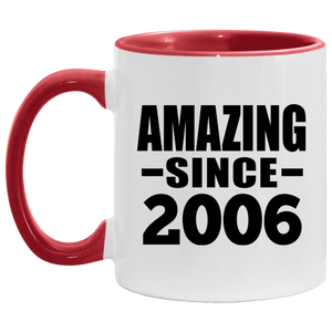 18th Birthday Amazing Since 2006 - 11oz Accent Mug Red