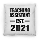 Teaching Assistant Established EST. 2021 - Throw Pillow