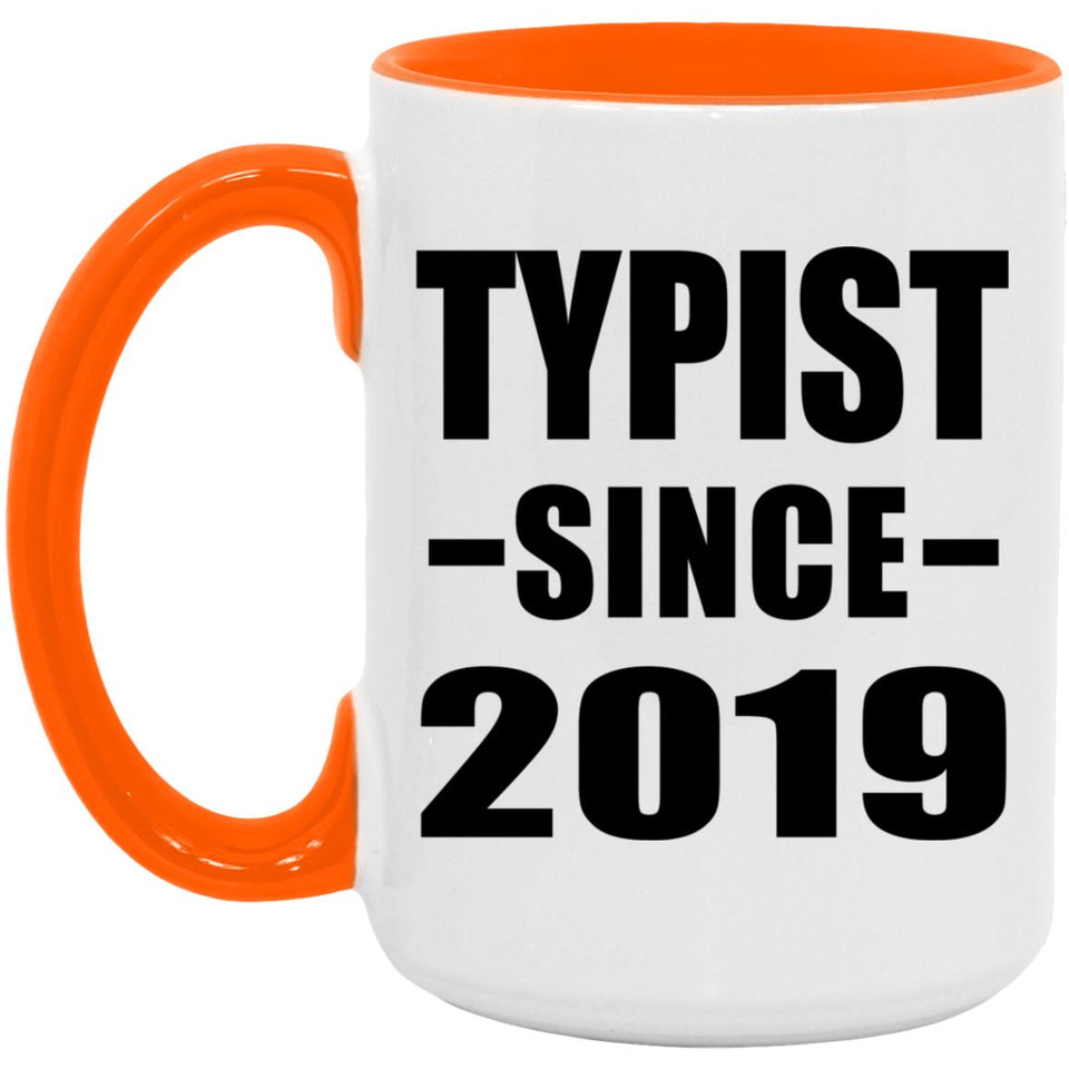 Typist Since 2019 - 15oz Accent Mug Orange