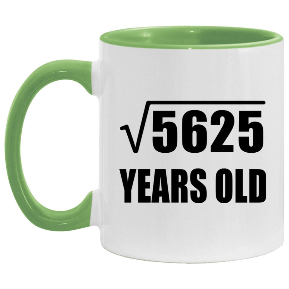 75th Birthday Square Root of 5625 Years Old - 11oz Accent Mug Green
