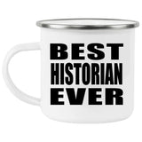 Best Historian Ever - 12oz Camping Mug