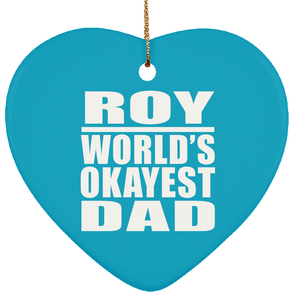 Roy World's Okayest Dad - Heart Ornament