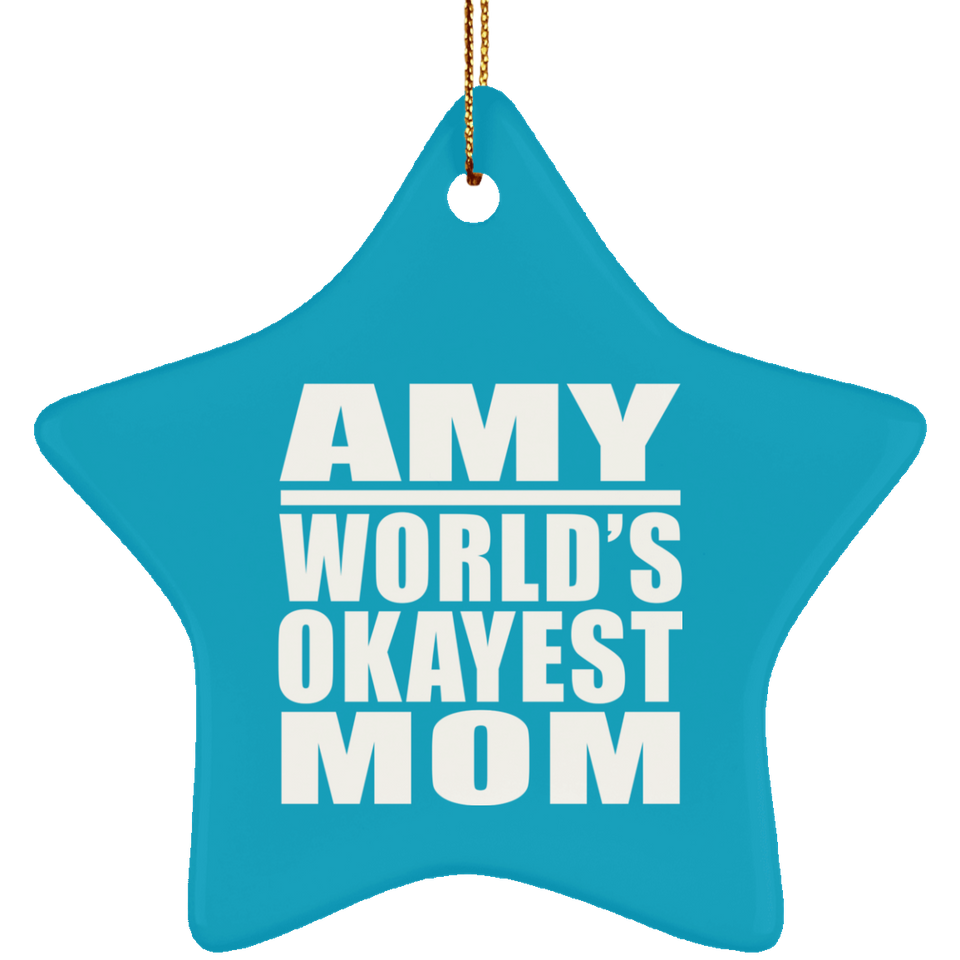 Amy World's Okayest Mom - Star Ornament
