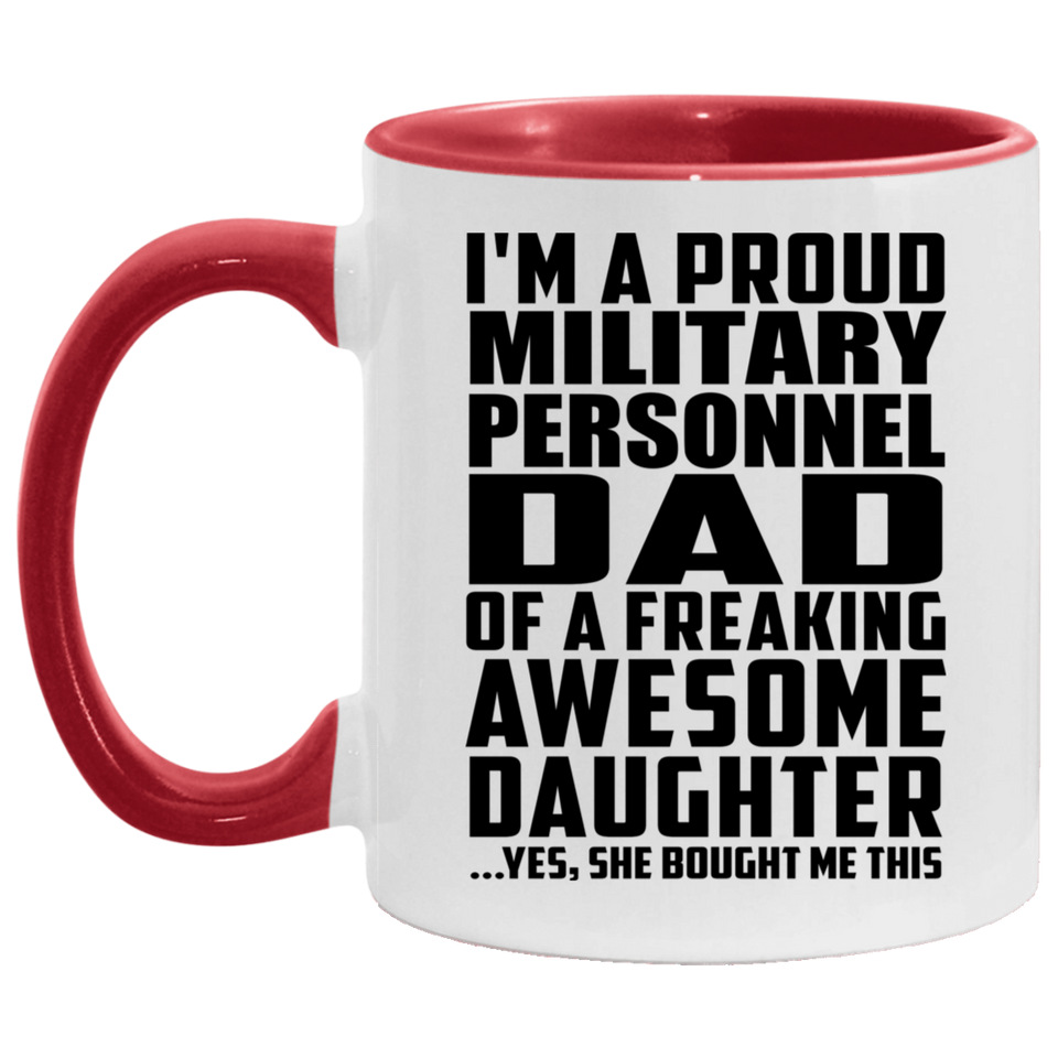 Proud Military Personnel Dad Of Awesome Daughter - 11oz Accent Mug Red
