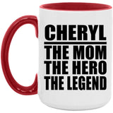 Cheryl The Mom The Hero The Legend - 15oz Accent Mug Red