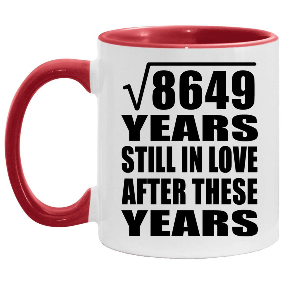 93rd Anniversary Square Root of 8649 Years Still In Love - 11oz Accent Mug Red