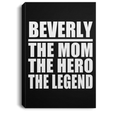 Beverly The Mom The Hero The Legend - Canvas Portrait