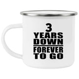 3rd Anniversary 3 Years Down Forever to Go - 12oz Camping Mug