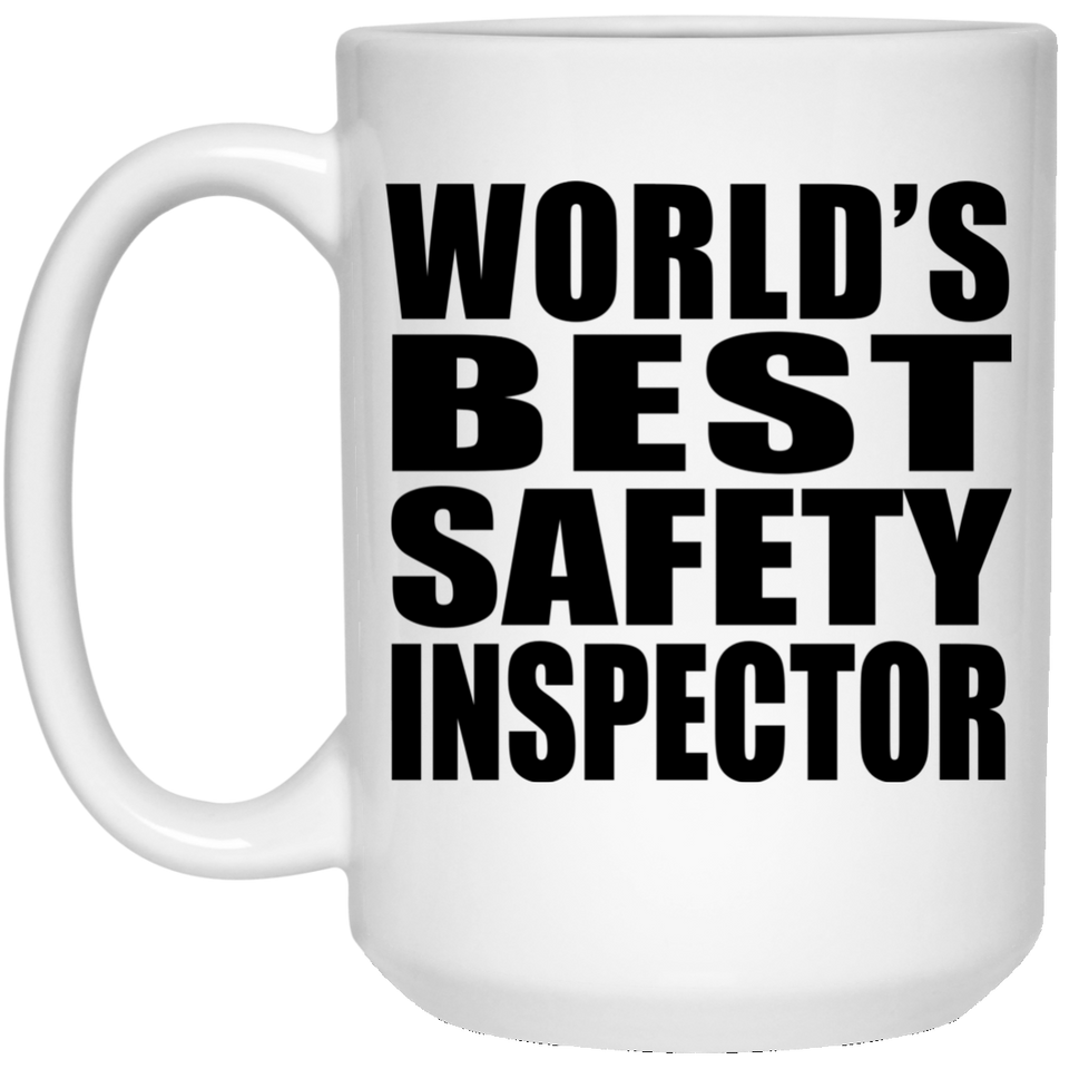World's Best Safety Inspector - 15 Oz Coffee Mug