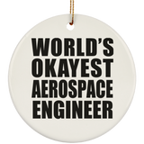 World's Okayest Aerospace Engineer - Circle Ornament