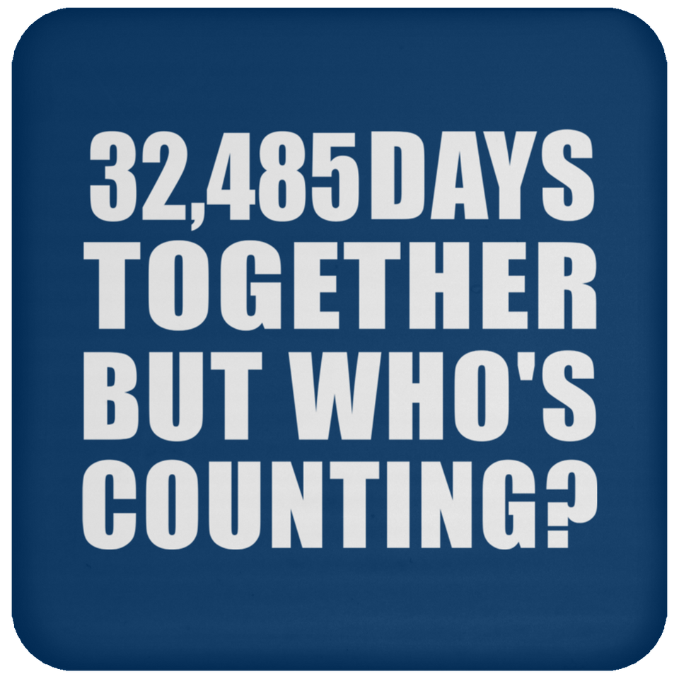 89th Anniversary 32,485 Days Together But Who's Counting - Drink Coaster