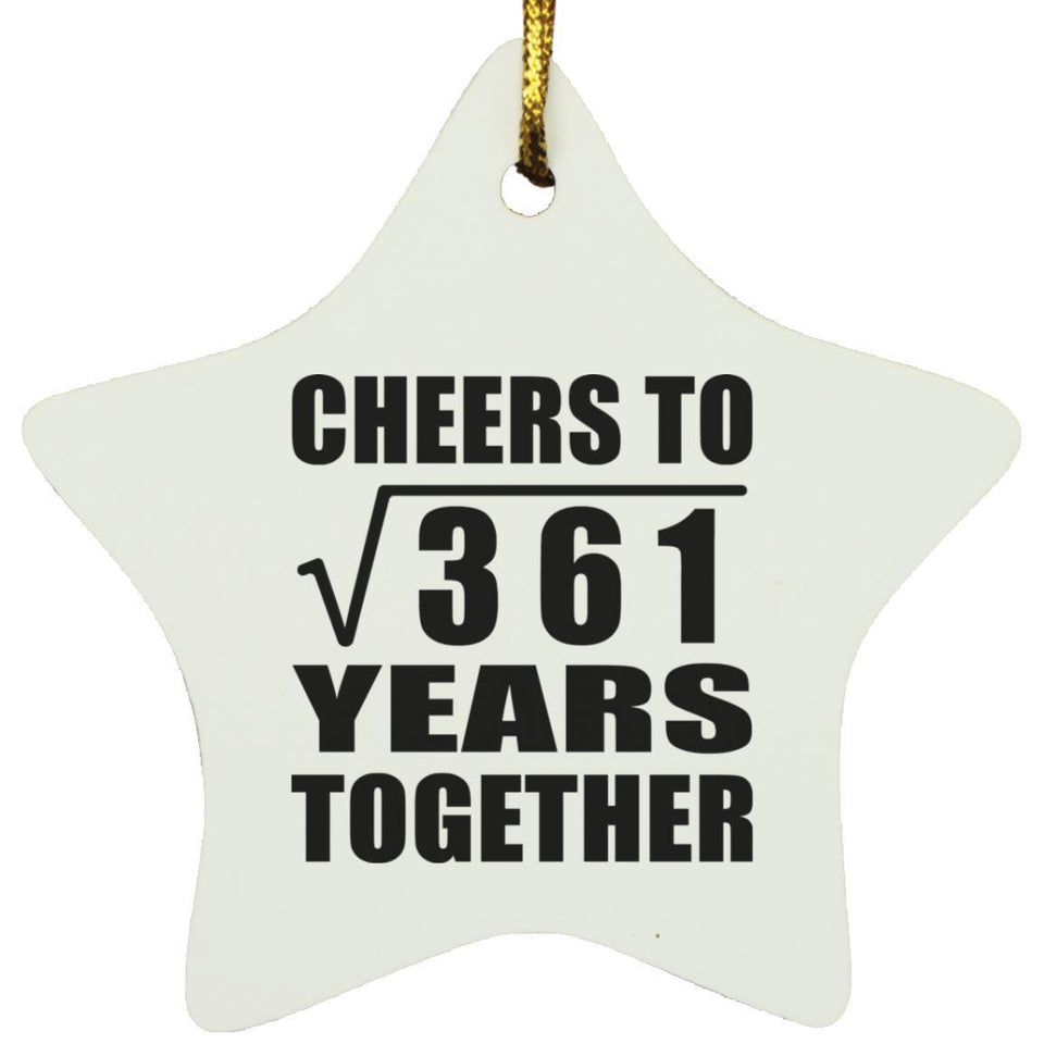 19th Anniversary Cheers To Square Root of 361 Years Together - Star Ornament
