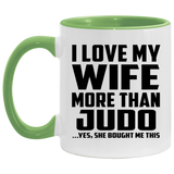 I Love My Wife More Than Judo - 11oz Accent Mug Green
