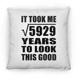 77th Birthday Took Square Root of 5929 Years To Look Good - Throw Pillow